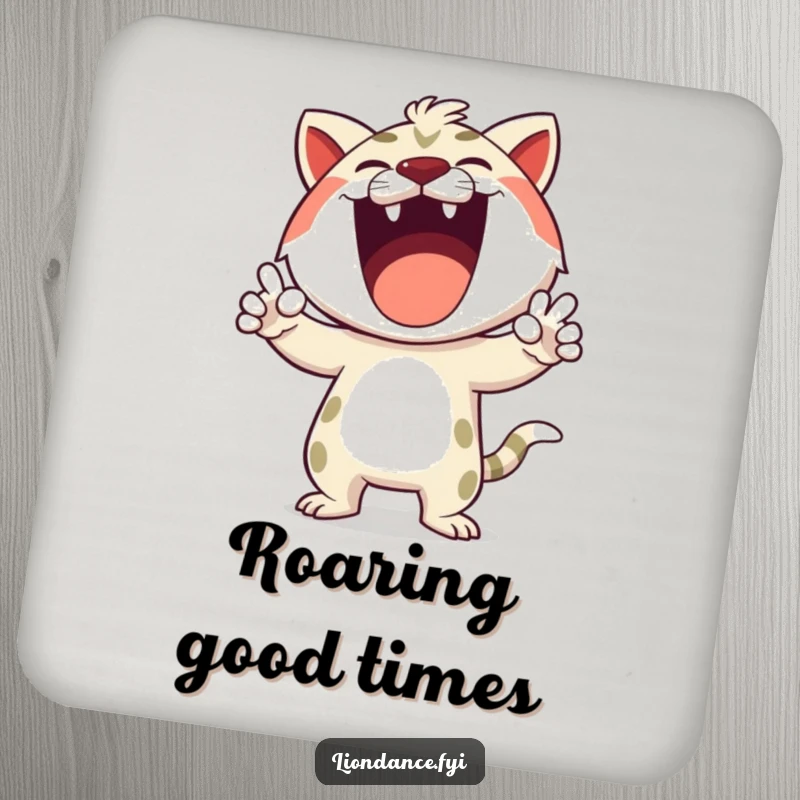 Funny drink coaster with a happy cartoon character making exaggerated roaring gestures, adding a bold and humorous touch.