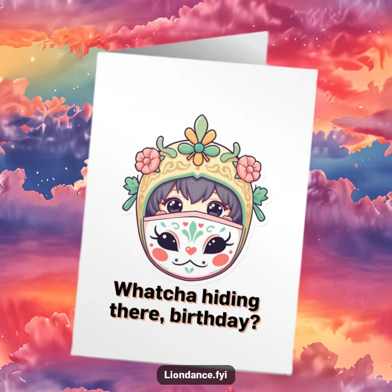 Funny Free Printable Birthday Card: A curious character peeking mischievously from behind a colorful, decorated mask.